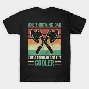 Axe Throwing Dad Funny Axe Thrower T-Shirt